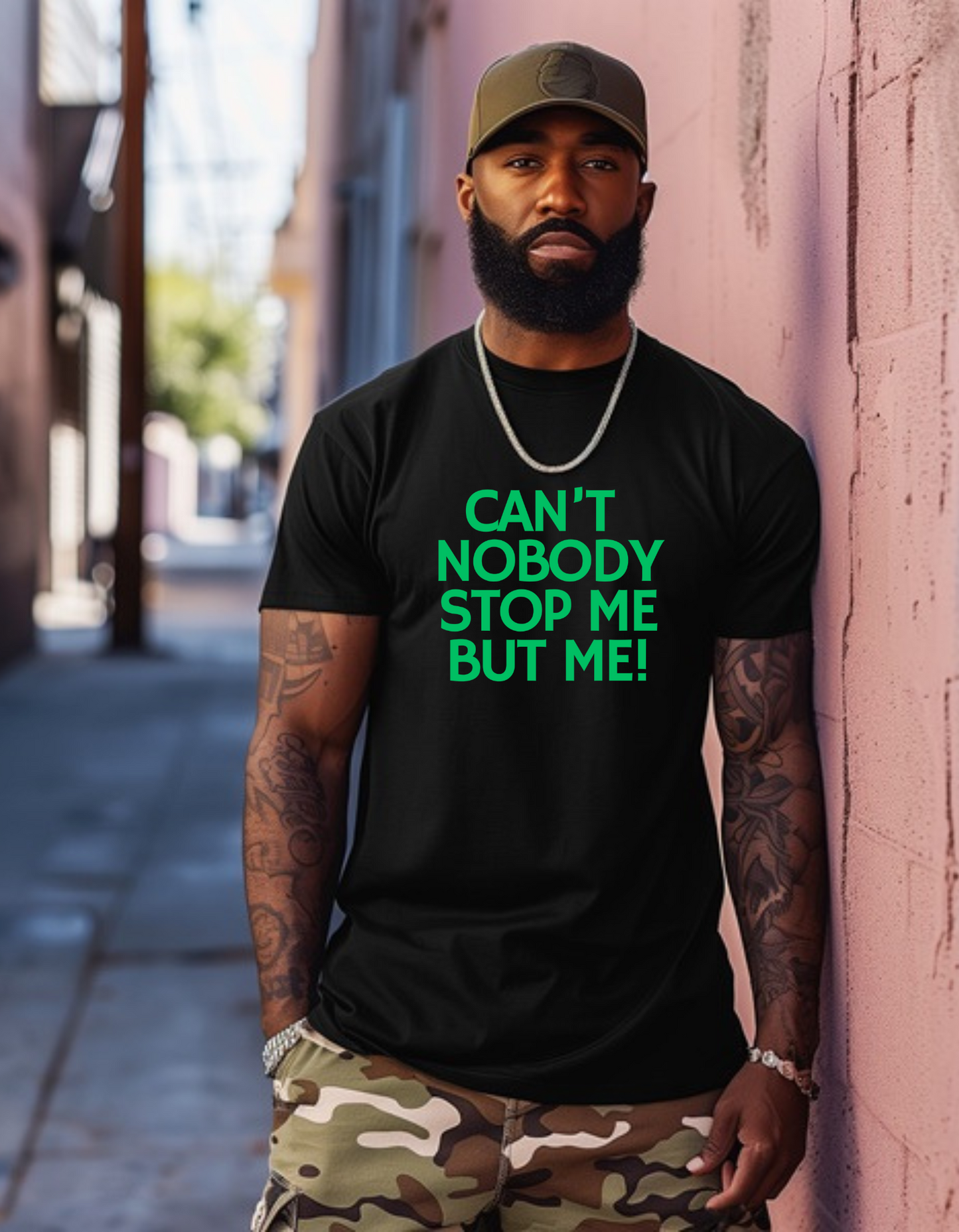 Male Custom Tshirt Design Can't Nobody Stop Me But Me